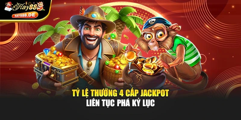 Tỷ lệ thưởng 4 cấp jackpot liên tục phá kỷ lục